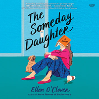 The Someday Daughter by Ellen O'Clover