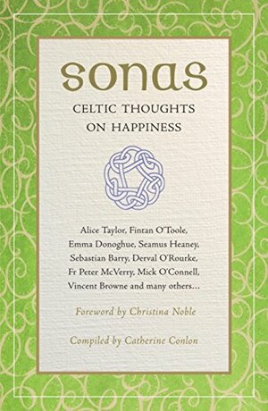 Sonas: Celtic Thoughts on Happiness by Catherine Conlon