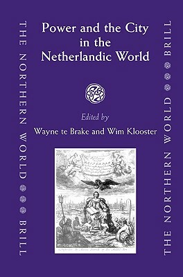 Power and the City in the Netherlandic World by 
