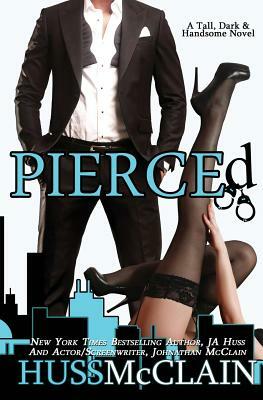 Pierced by Johnathan McClain, J.A. Huss