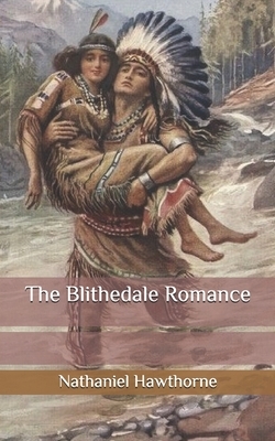 The Blithedale Romance by Nathaniel Hawthorne