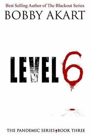 Level 6 by Bobby Akart
