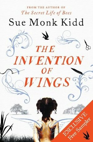 The Invention of Wings: Exclusive Free Chapter Sampler by Sue Monk Kidd