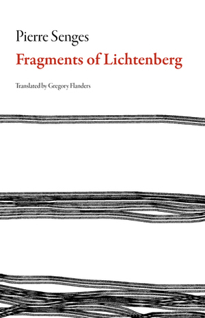 Fragments of Lichtenberg by Gregory Flanders, Pierre Senges