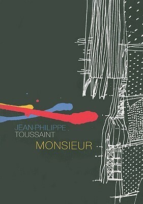 Monsieur by Jean-Philippe Toussaint