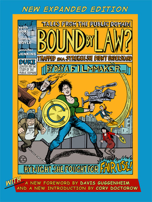 Bound by Law?: Tales from the Public Domain, New Expanded Edition by Jennifer Jenkins, Keith Aoki, James Boyle