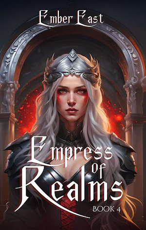 Empress of Realms by Ember East