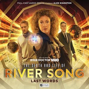 The Death and Life of River Song: Last Words by Robert Valentine