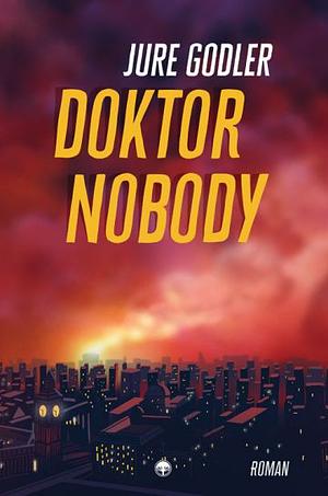 Doktor Nobody by Jure Godler