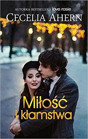 Miłość i kłamstwa by Cecelia Ahern