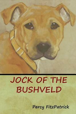 Jock of the Bushveld by Percy Fitzpatrick