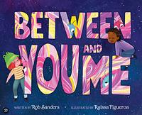 Between You and Me by Rob Sanders