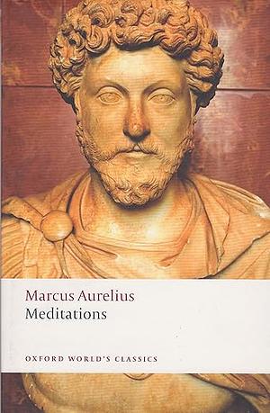 The Meditations of Marcus Aurelius Antoninus by Arthur Spenser Loat Farquharson, Marcus Aurelius