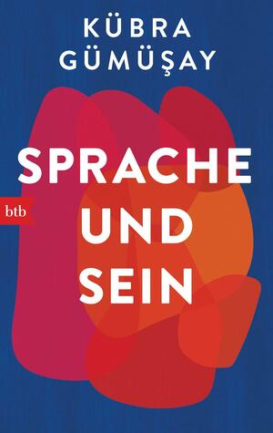 Sprache und Sein by Kübra Gümüşay