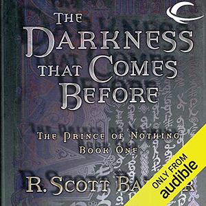 The Darkness That Comes Before by R. Scott Bakker