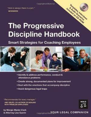 The Progressive Discipline Handbook: Smart Strategies for Coaching Employees by Margaret Mader-Clark, Lisa Guerin