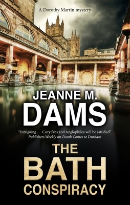 The Bath Conspiracy by Jeanne M. Dams