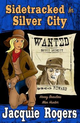 Sidetracked in Silver City by Jacquie Rogers