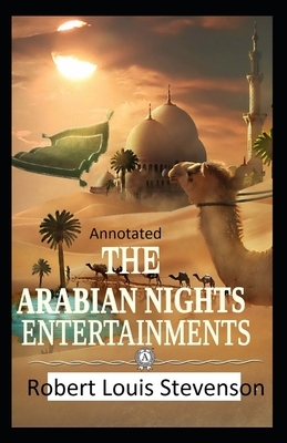 The New Arabian Nights -Collection of Short Stories- Stevenson's Collections-Annotated by Robert Louis Stevenson