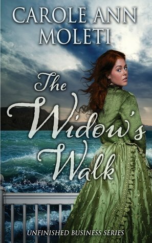 The Widow's Walk by Carole Ann Moleti