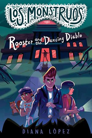 Rooster and the Dancing Diablo by Diana López