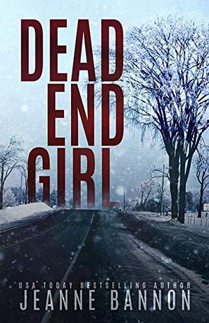 Dead End Girl by Jeanne Bannon