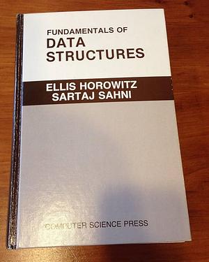 Fundamentals of Data Structures by Sartaj Sahni, Ellis Horowitz