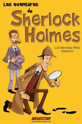 Las aventuras de Sherlock Holmes by Arthur Conan Doyle, Luis Bernardo Perez