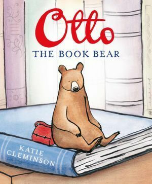 Otto the Book Bear by Katie Cleminson