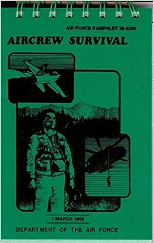 Aircrew Survival by U.S. Air Force