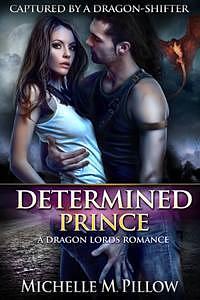 Determined Prince by Michelle M. Pillow