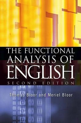 The Functional Analysis of English by Meriel Bloor, Thomas Bloor, Thomas Bloor