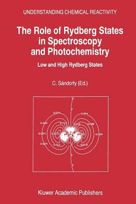 The Role of Rydberg States in Spectroscopy and Photochemistry: Low and High Rydberg States by 