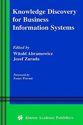 Knowledge Discovery for Business Information Systems by 