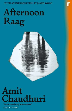 Afternoon Raag by Amit Chaudhuri