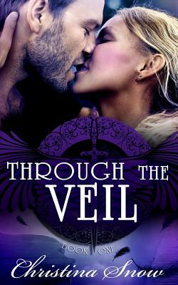 Through the Veil by Christi Snow