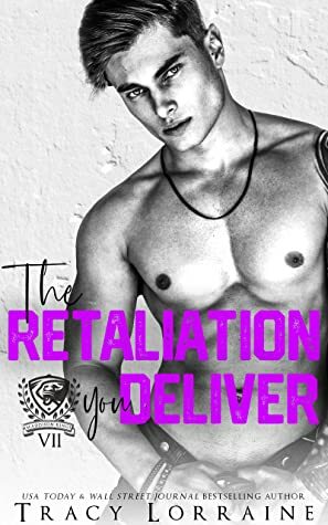 The Retaliation You Deliver by Tracy Lorraine