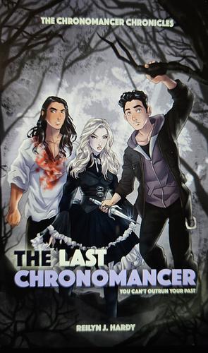 The Last Chronomancer by Reilyn J. Hardy