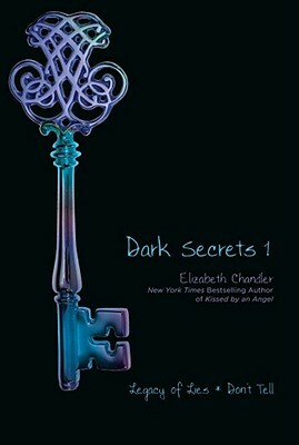 Dark Secrets 1: Legacy of Lies; Don't Tell by Elizabeth Chandler