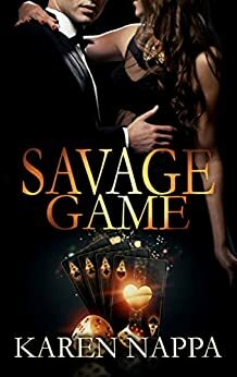 Savage Game (Savage Billionaires, #1) by Karen Nappa