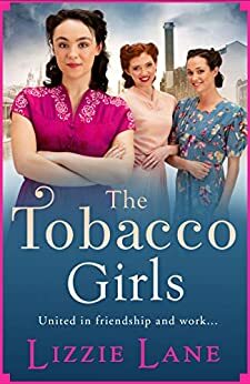 The Tobacco Girls by Lizzie Lane