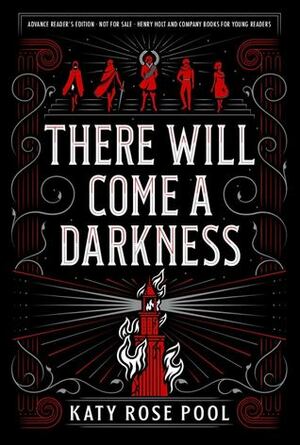 There Will Come a Darkness by Katy Rose Pool