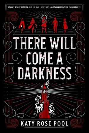 There Will Come a Darkness by Katy Rose Pool