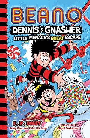 Beano Dennis & Gnasher: Little Menace’s Great Escape: Book 6 in the funniest illustrated series for children – perfect for funny kids aged 7, 8, 9 and 10! by Beano