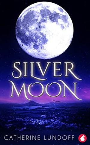 Silver Moon by Catherine Lundoff