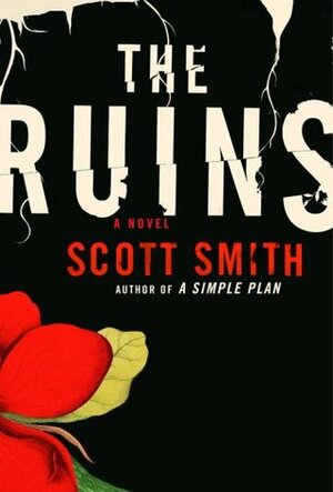 The Ruins by Scott Smith, Patrick Wilson