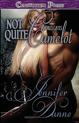 Not Quite Camelot by Jennifer Dunne