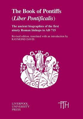 The Book of Pontiffs: Liber Pontificalis by 