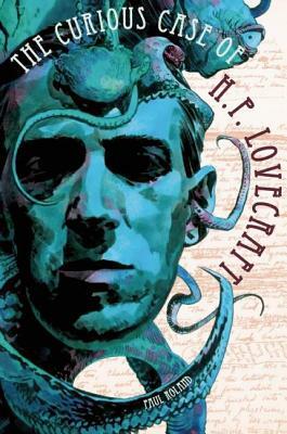 The Curious Case of H. P. Lovecraft by Paul Roland