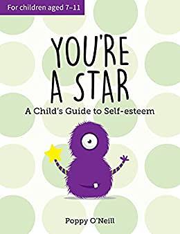 You're a Star: A Child's Guide to Self-Esteem by Poppy O'Neill